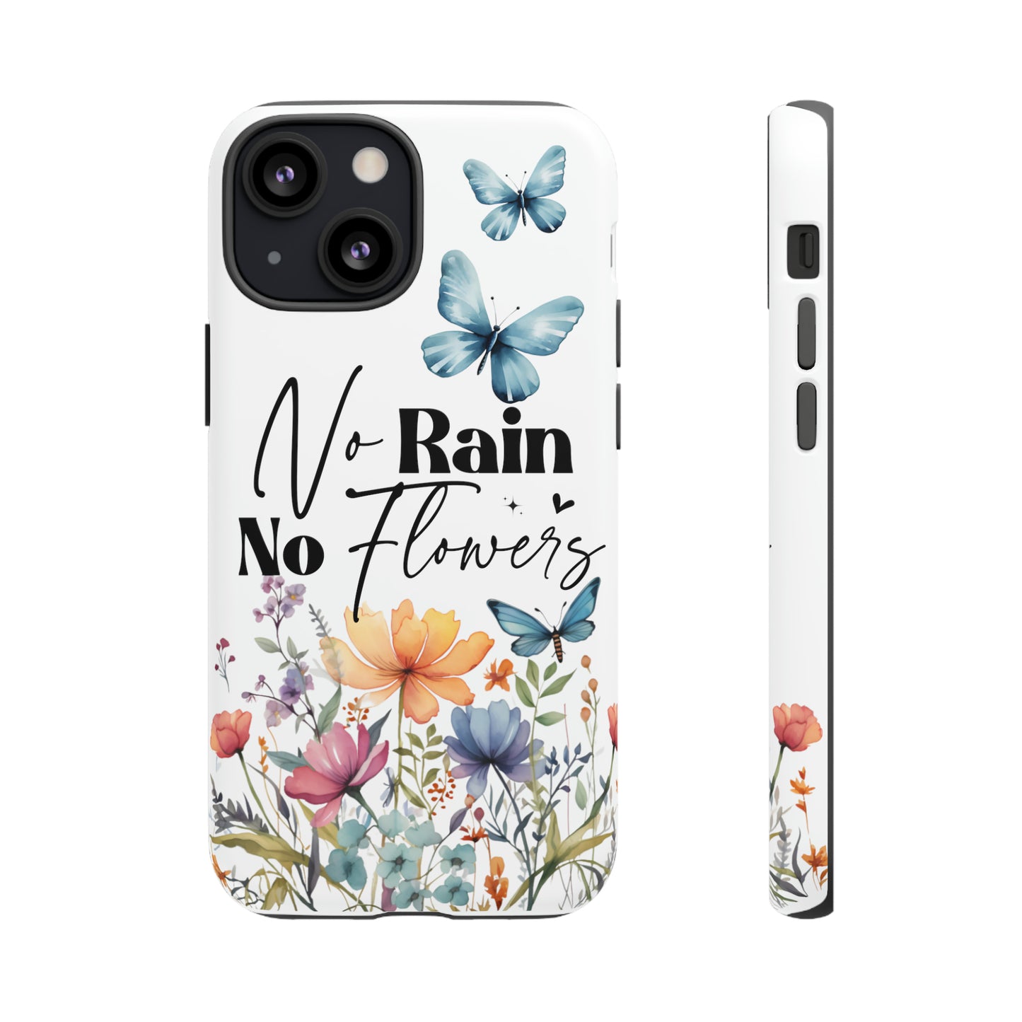 No Rain No Flowers Watercolor Tough Phone Case