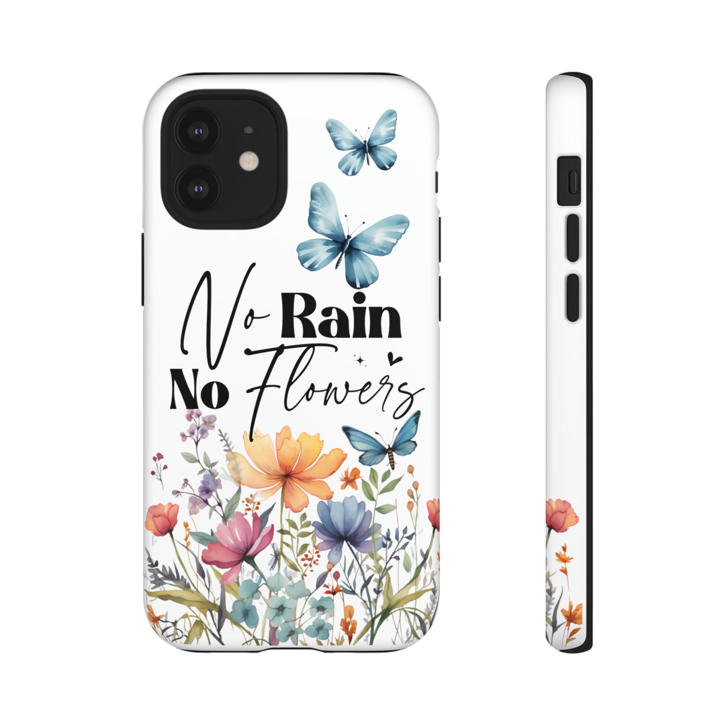 No Rain No Flowers Watercolor Tough Phone Case