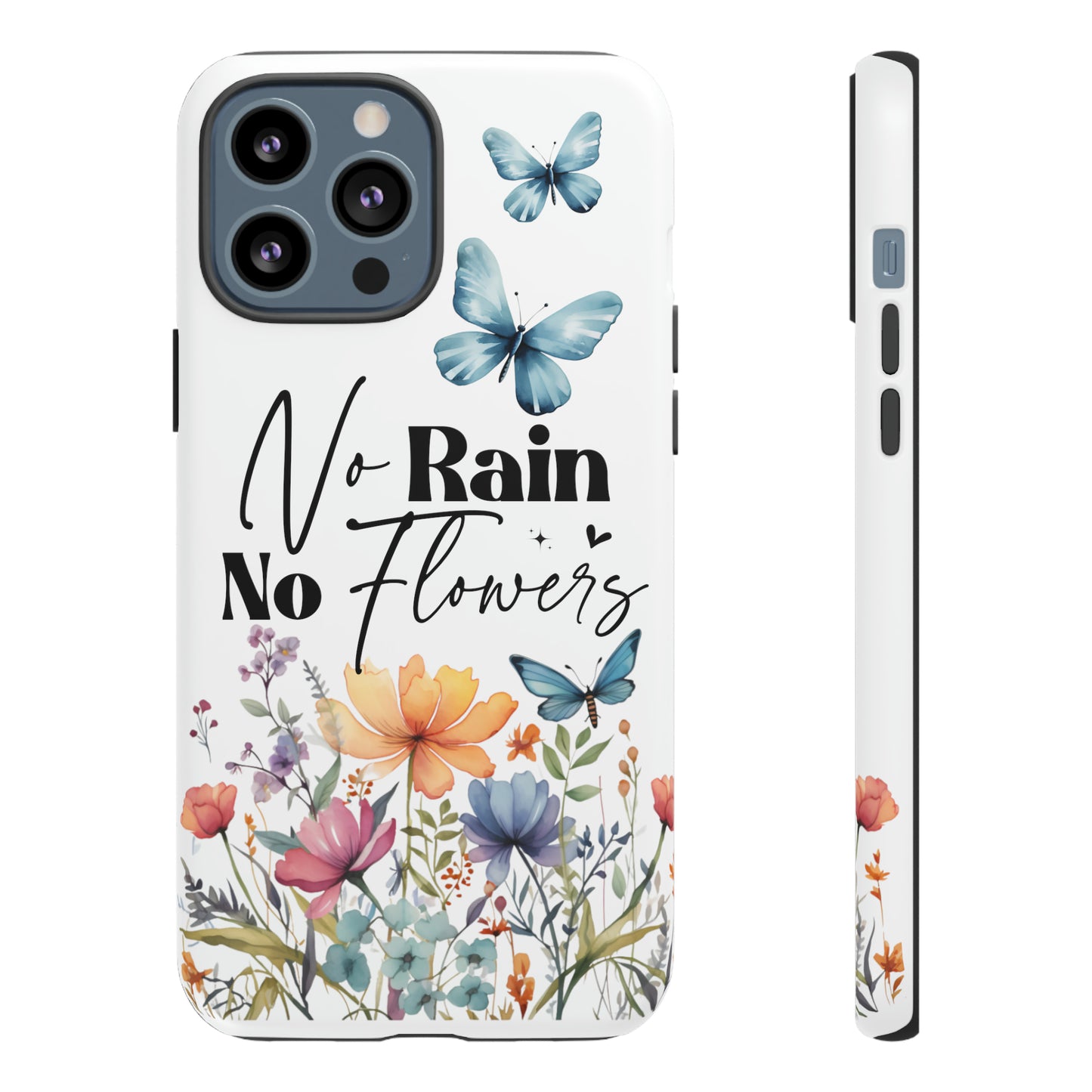 No Rain No Flowers Watercolor Tough Phone Case