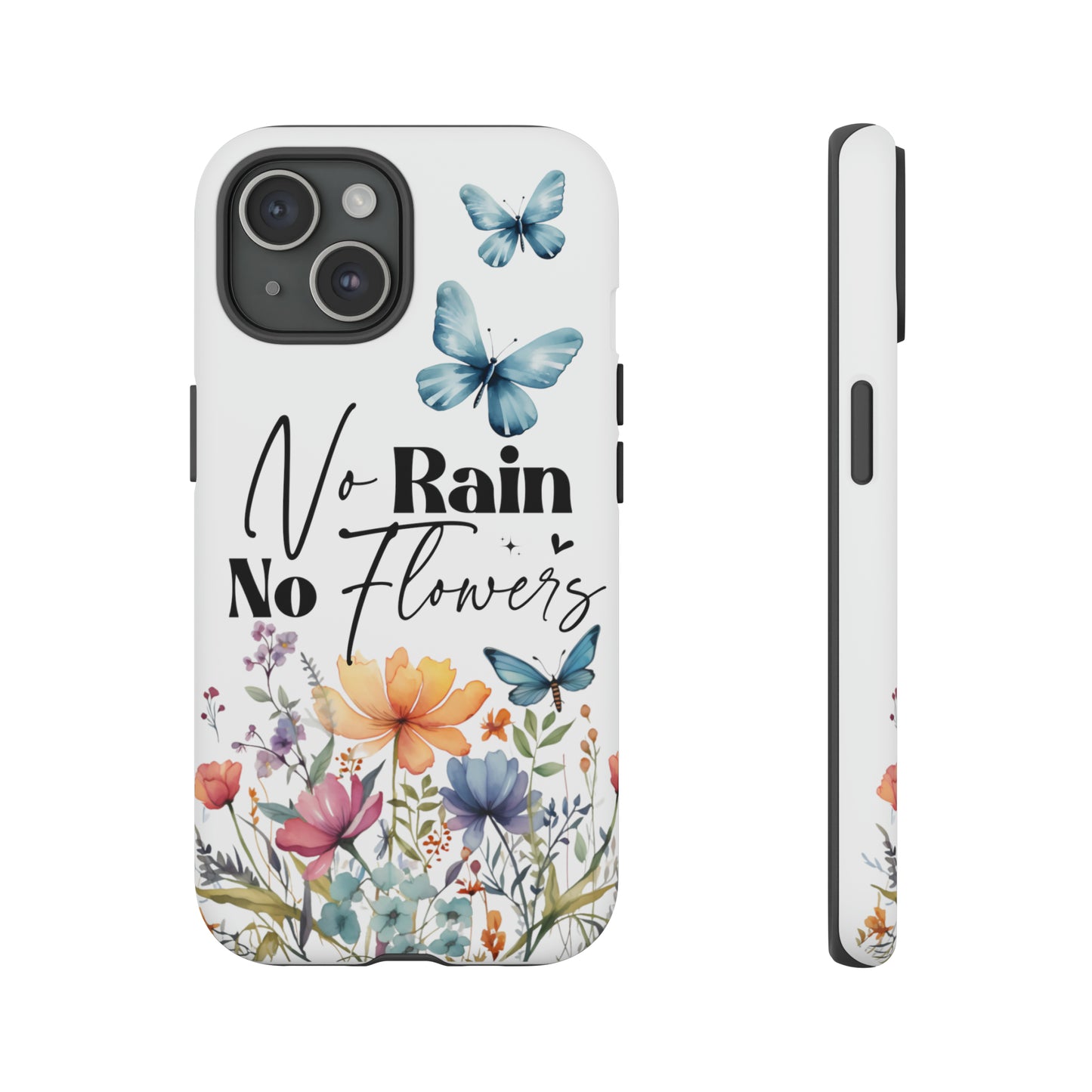 No Rain No Flowers Watercolor Tough Phone Case