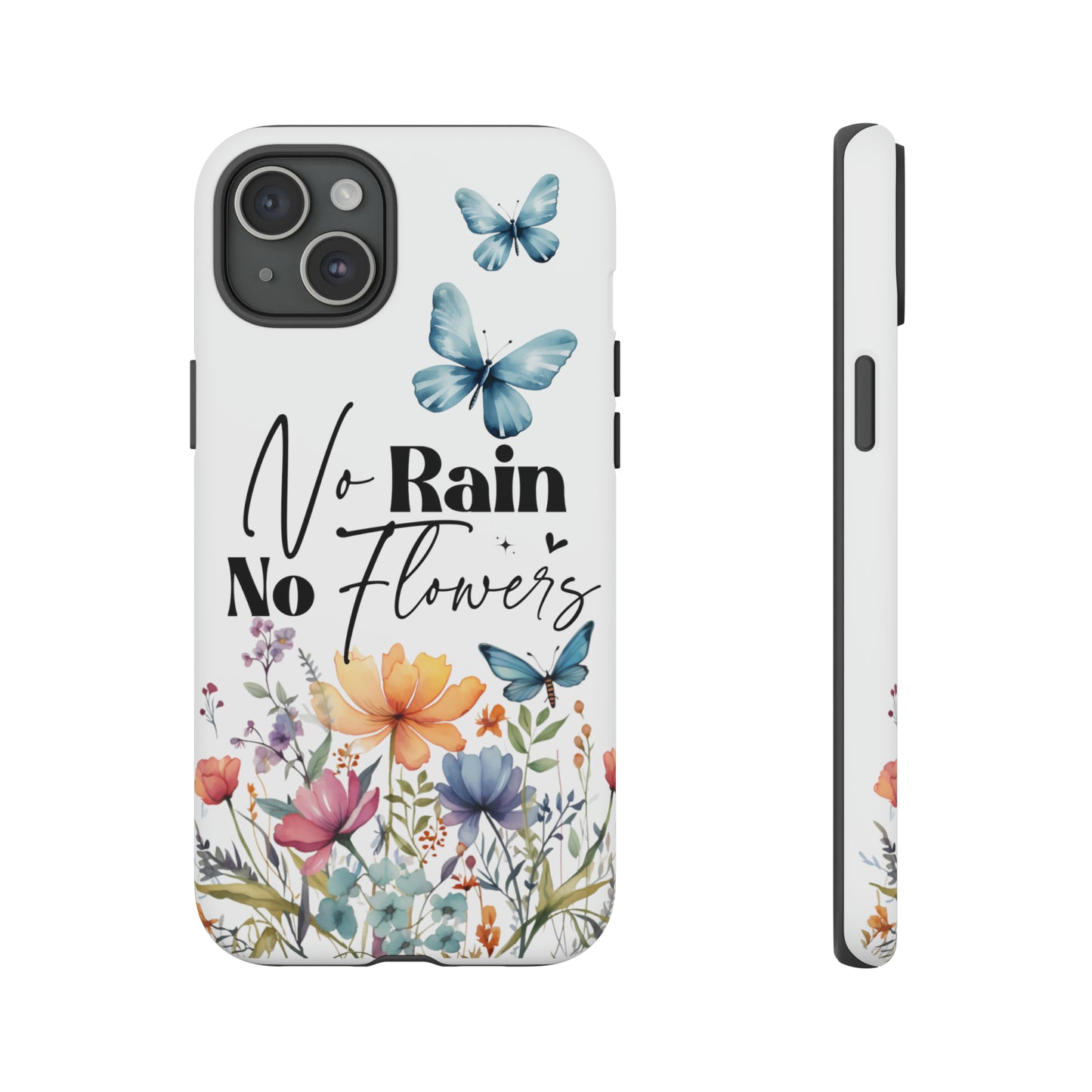 No Rain No Flowers Watercolor Tough Phone Case