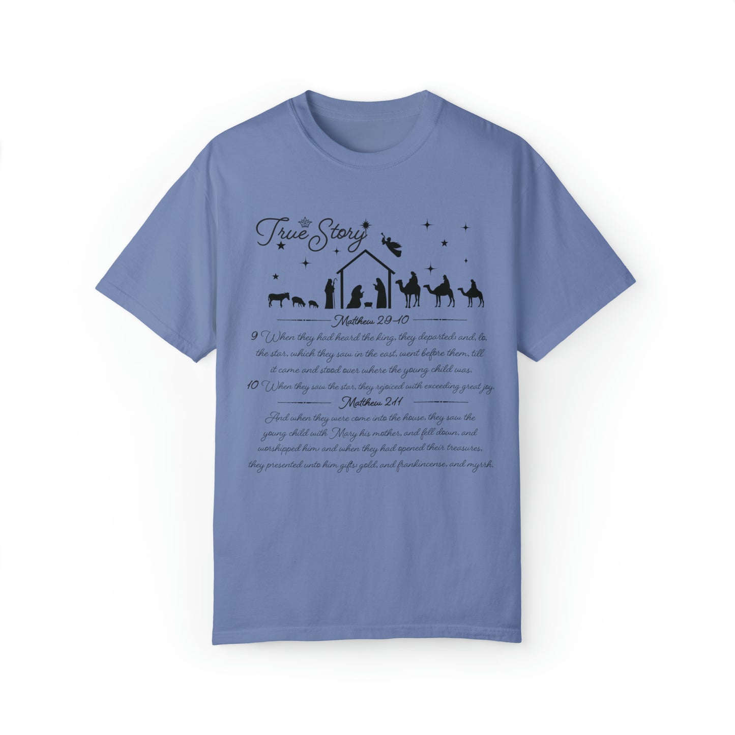 True Story Christmas Nativity Unisex Garment-Dyed T-shirt