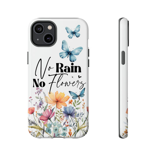 No Rain No Flowers Watercolor Tough Phone Case