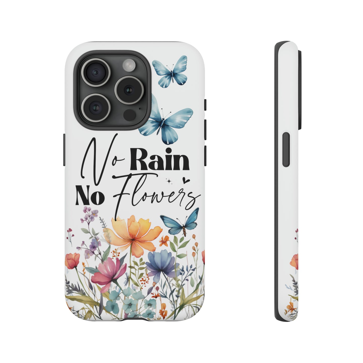 No Rain No Flowers Watercolor Tough Phone Case