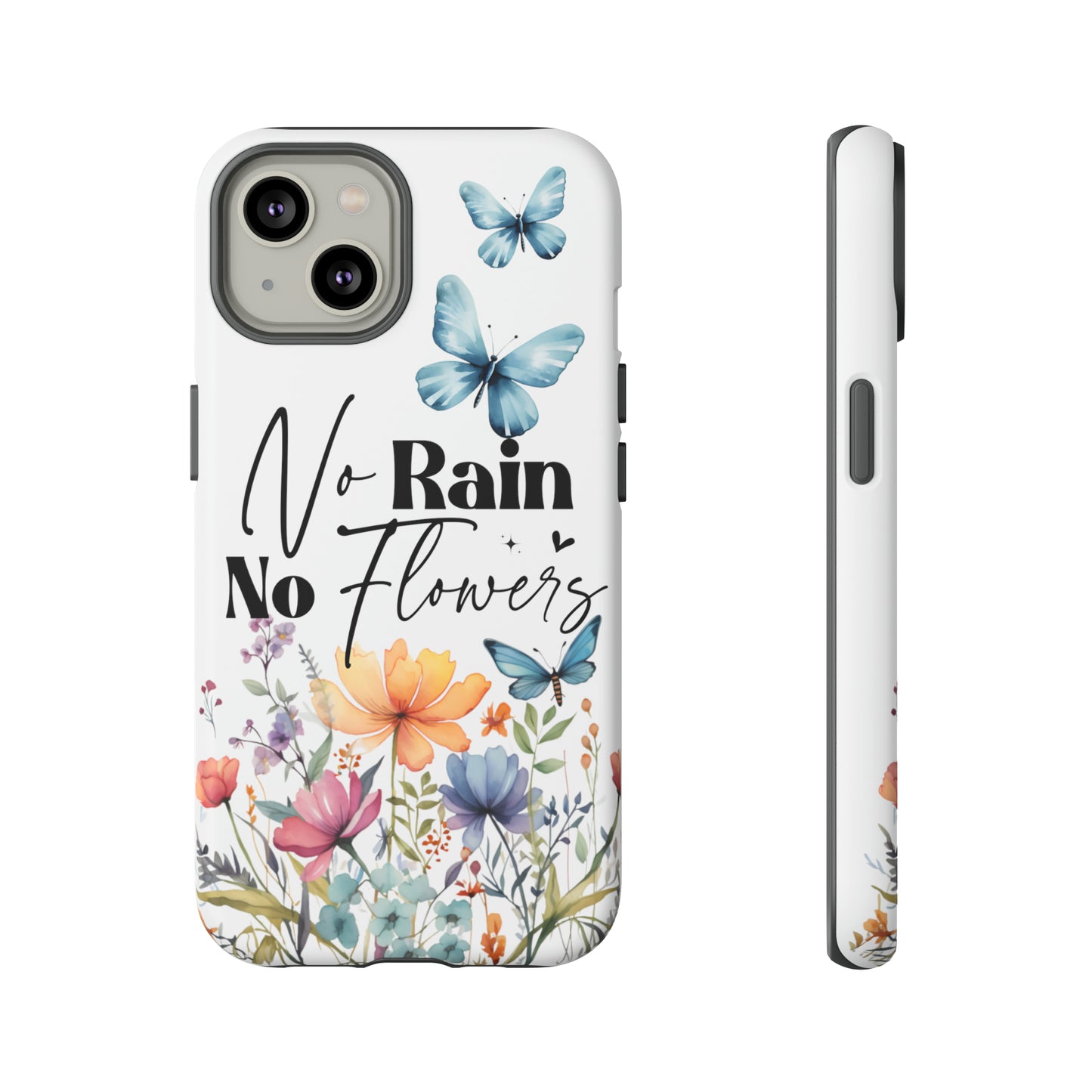 No Rain No Flowers Watercolor Tough Phone Case