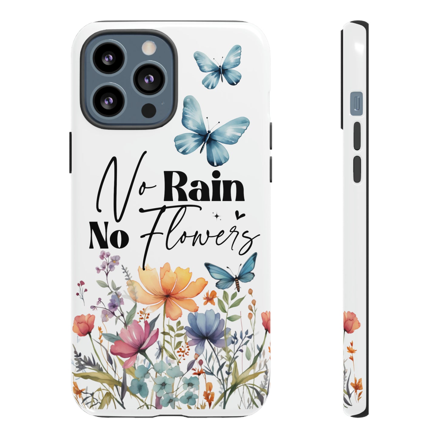 No Rain No Flowers Watercolor Tough Phone Case