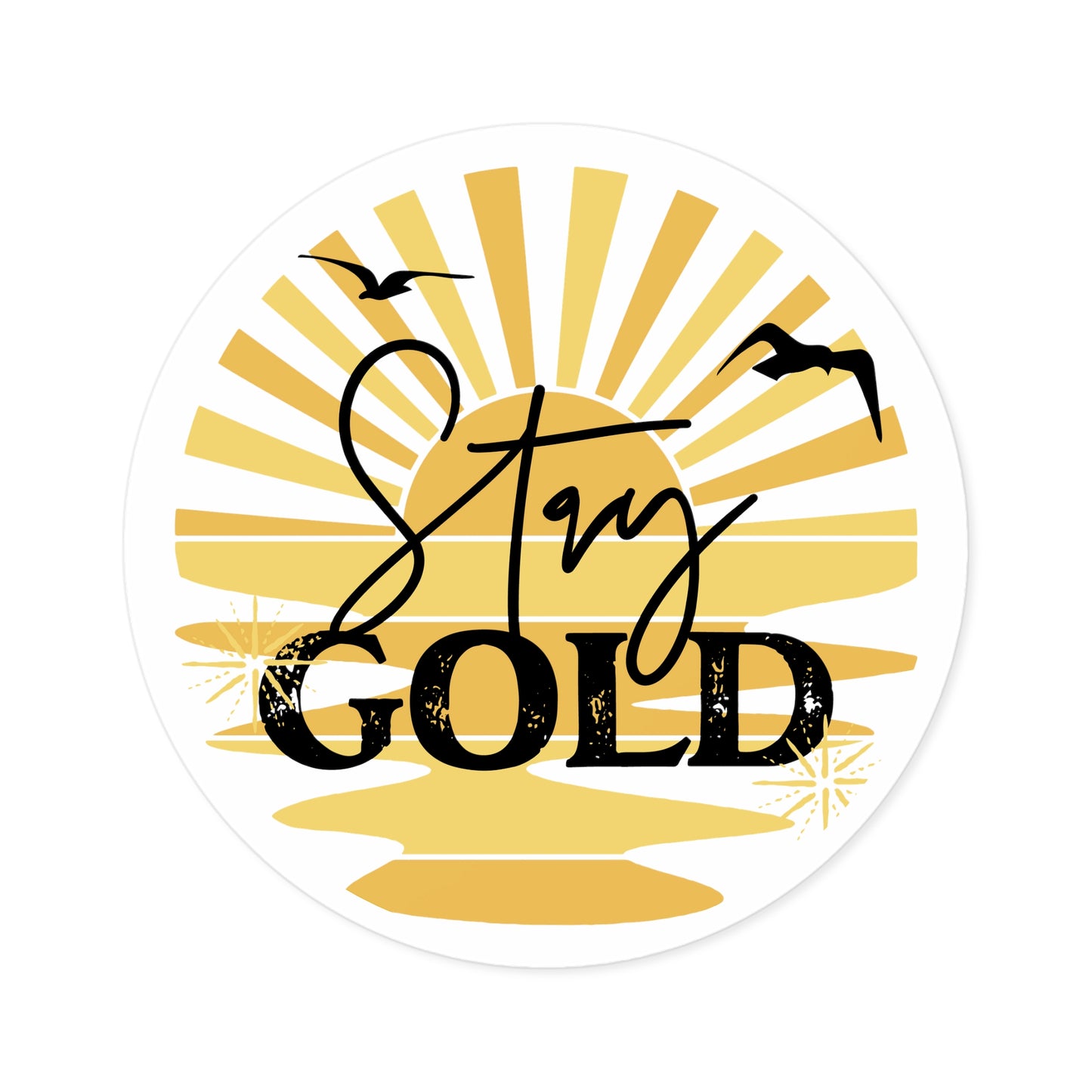 Stay Gold Sunrise Round Indoor\Outdoor Vinyl Sticker Decal