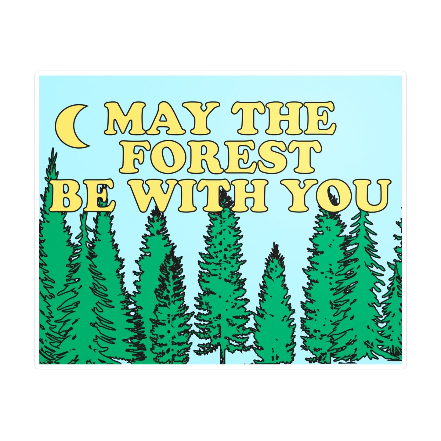 May the Forest Be With You Vinyl Decal Waterproof Sticker