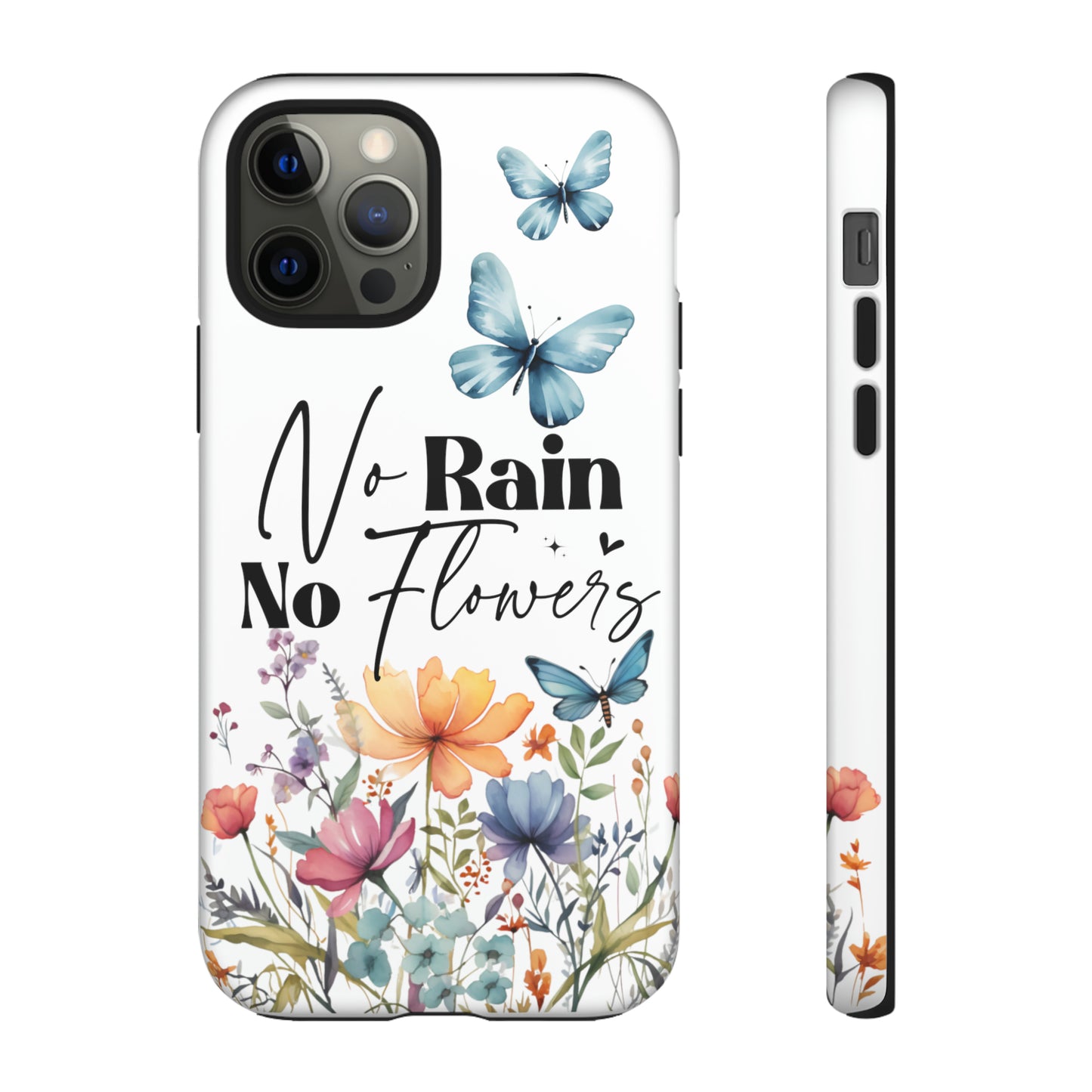 No Rain No Flowers Watercolor Tough Phone Case