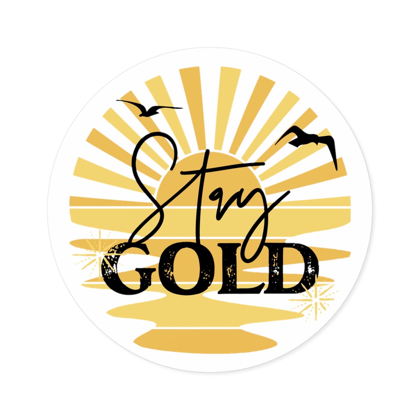 Stay Gold Sunrise Round Indoor\Outdoor Vinyl Sticker Decal