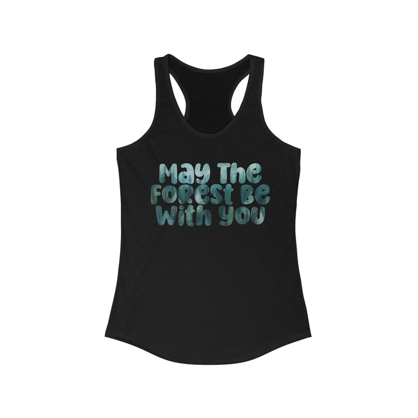 May The Forest Be With You Women's Ideal Racerback Tank