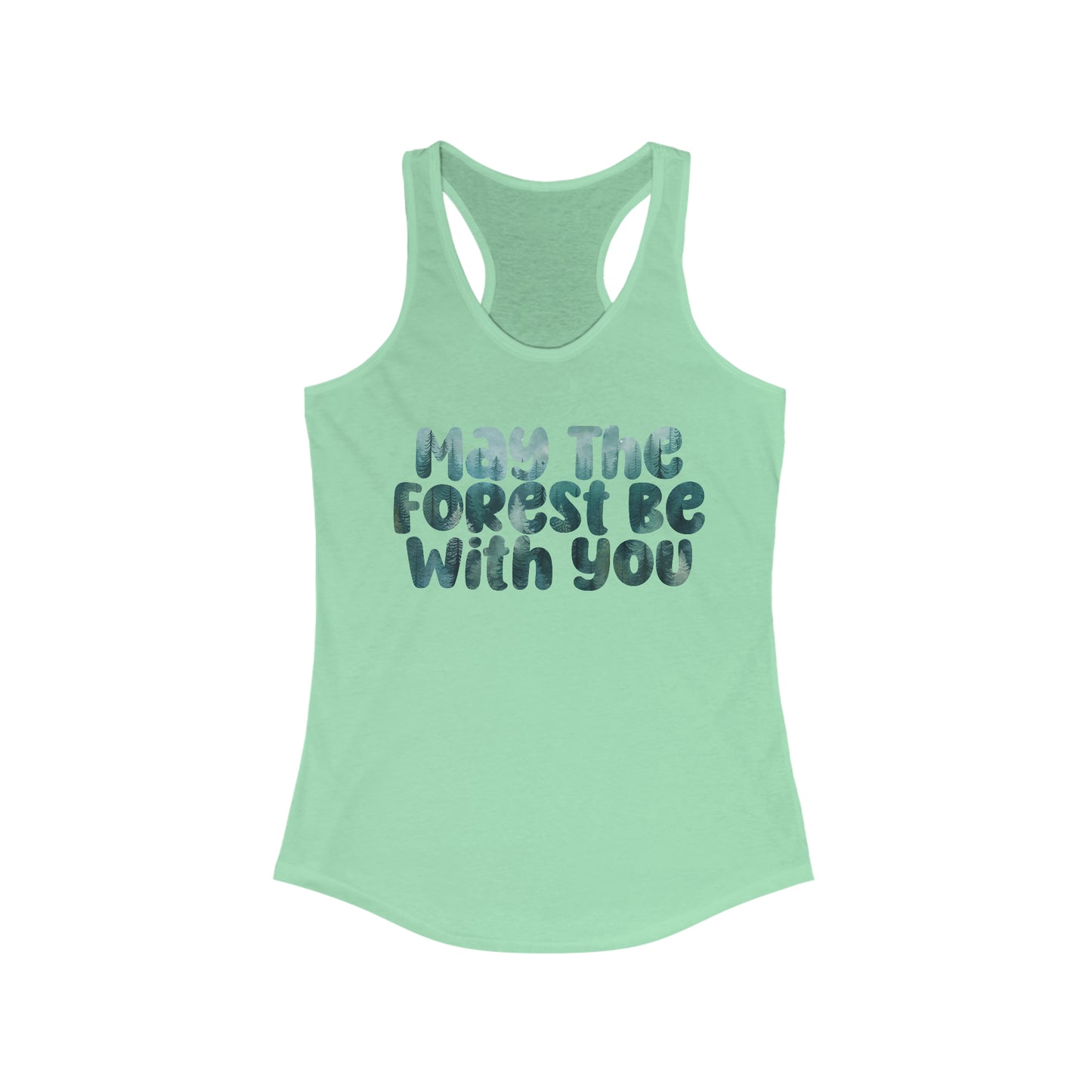 May The Forest Be With You Women's Ideal Racerback Tank