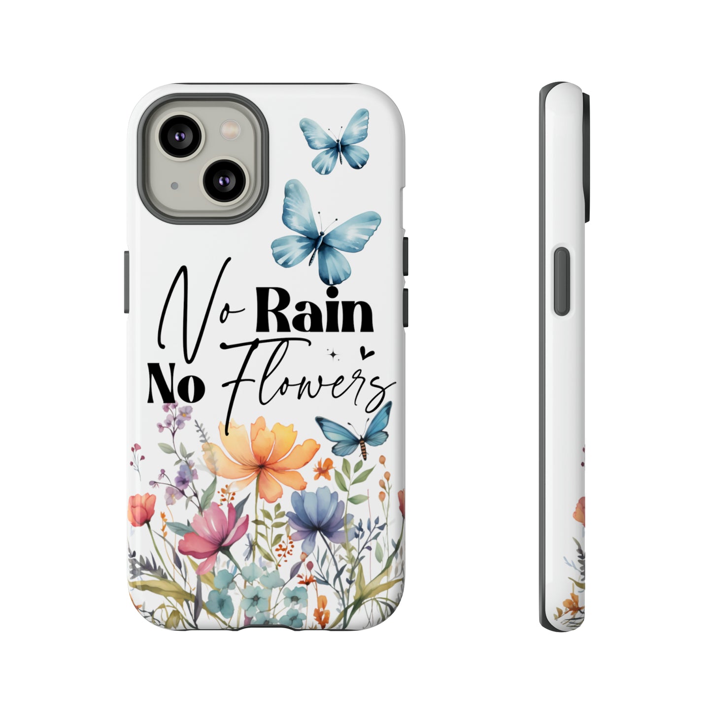 No Rain No Flowers Watercolor Tough Phone Case