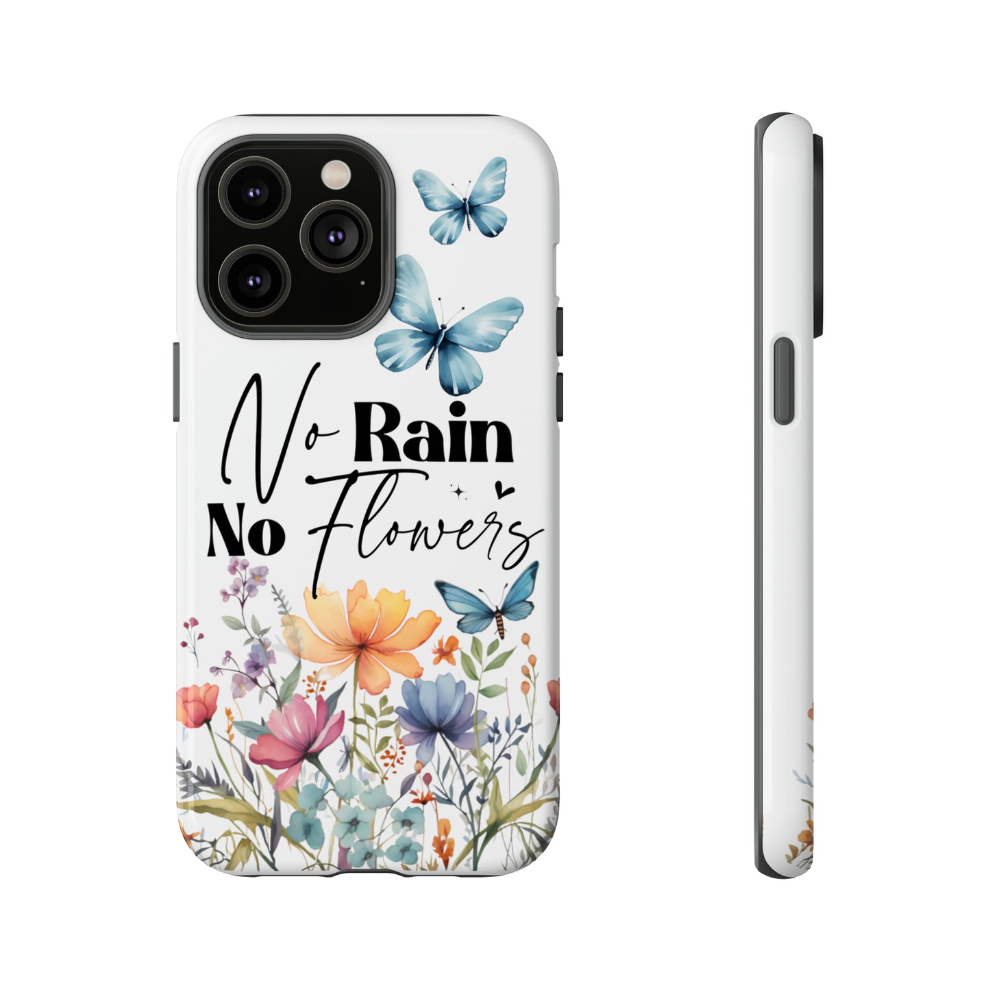 No Rain No Flowers Watercolor Tough Phone Case