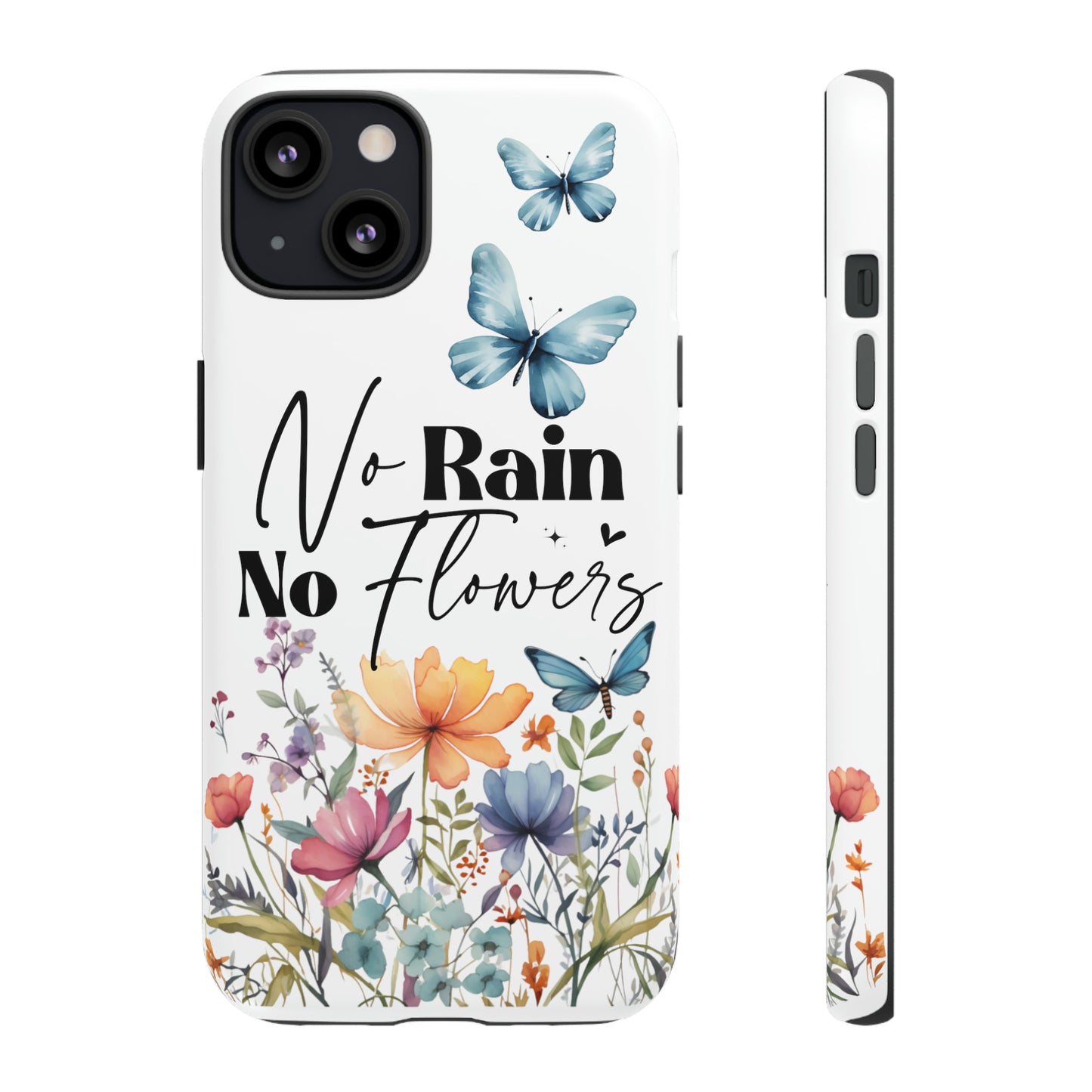 No Rain No Flowers Watercolor Tough Phone Case