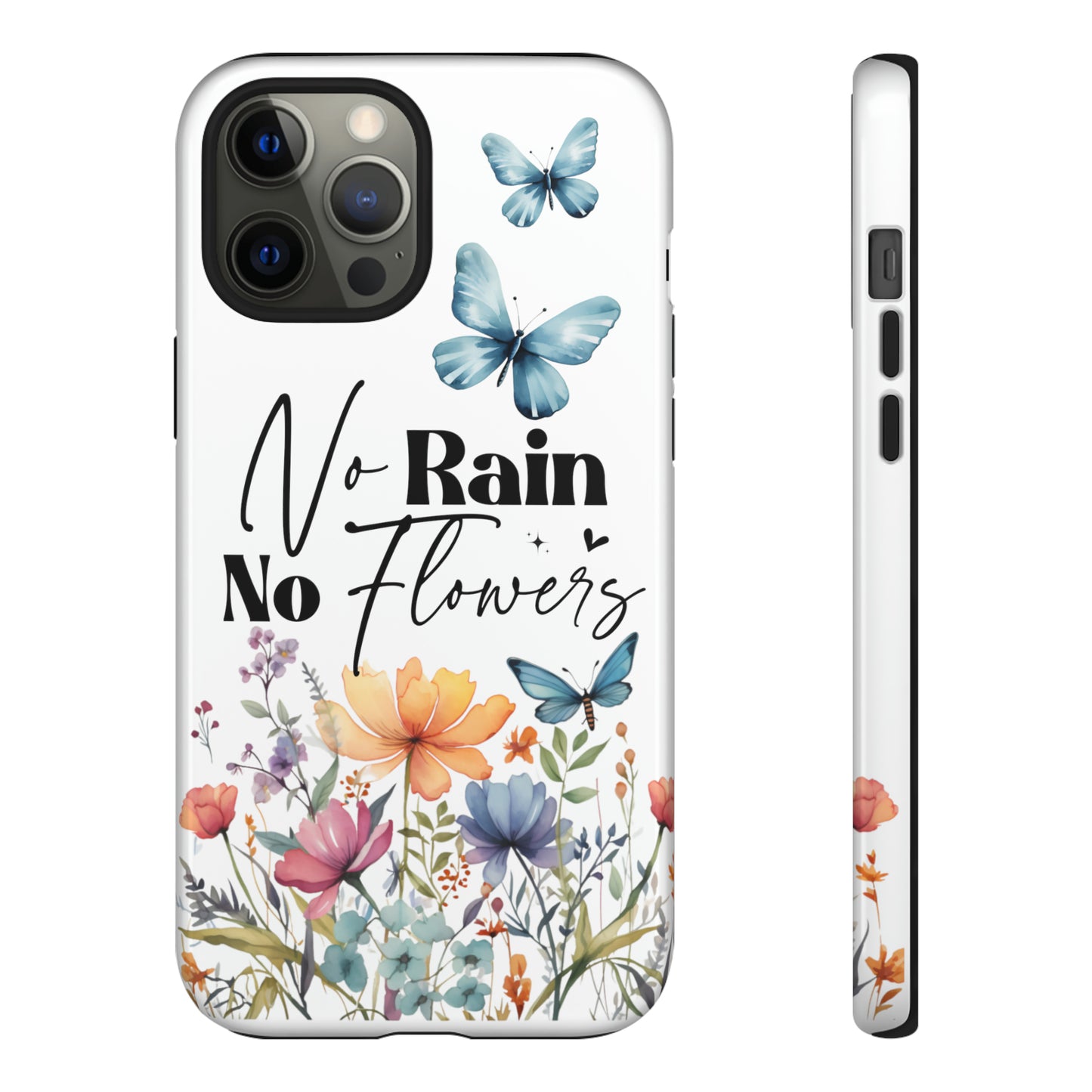 No Rain No Flowers Watercolor Tough Phone Case