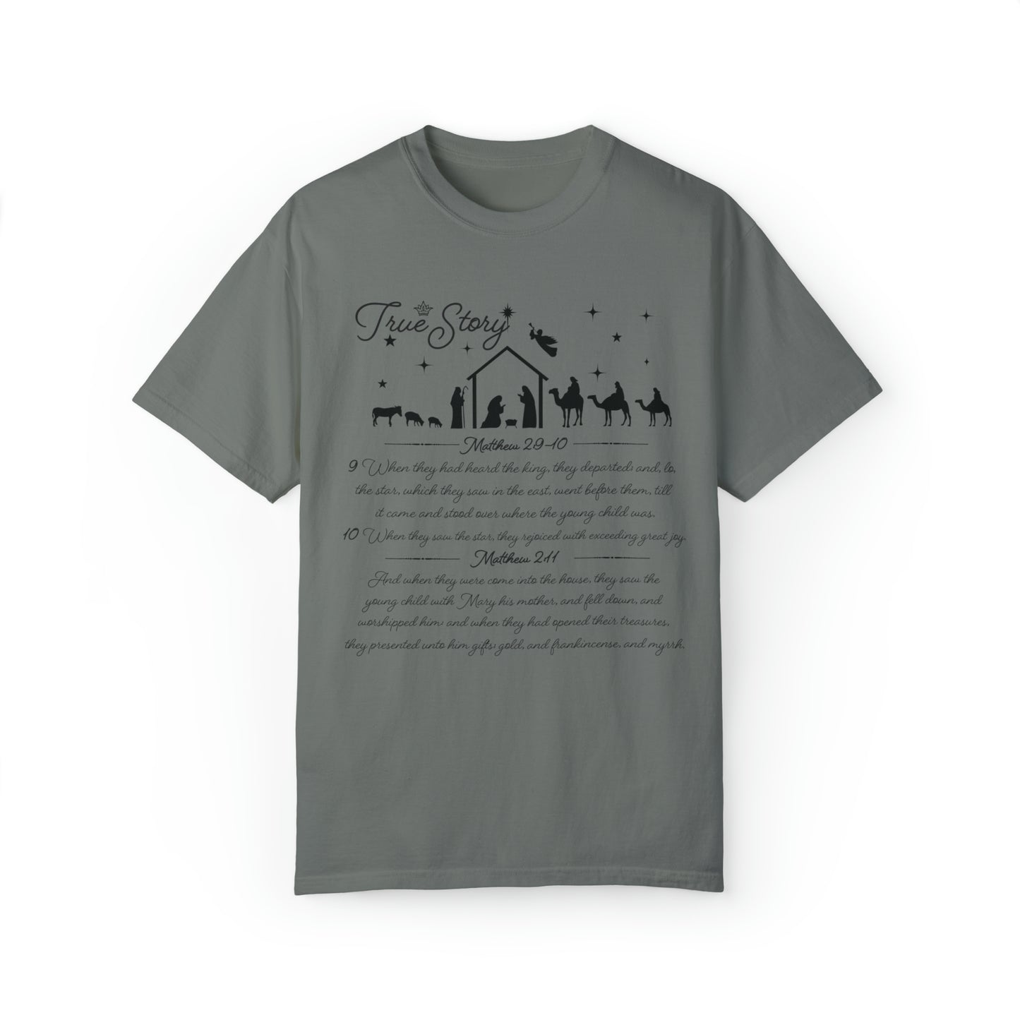 True Story Christmas Nativity Unisex Garment-Dyed T-shirt