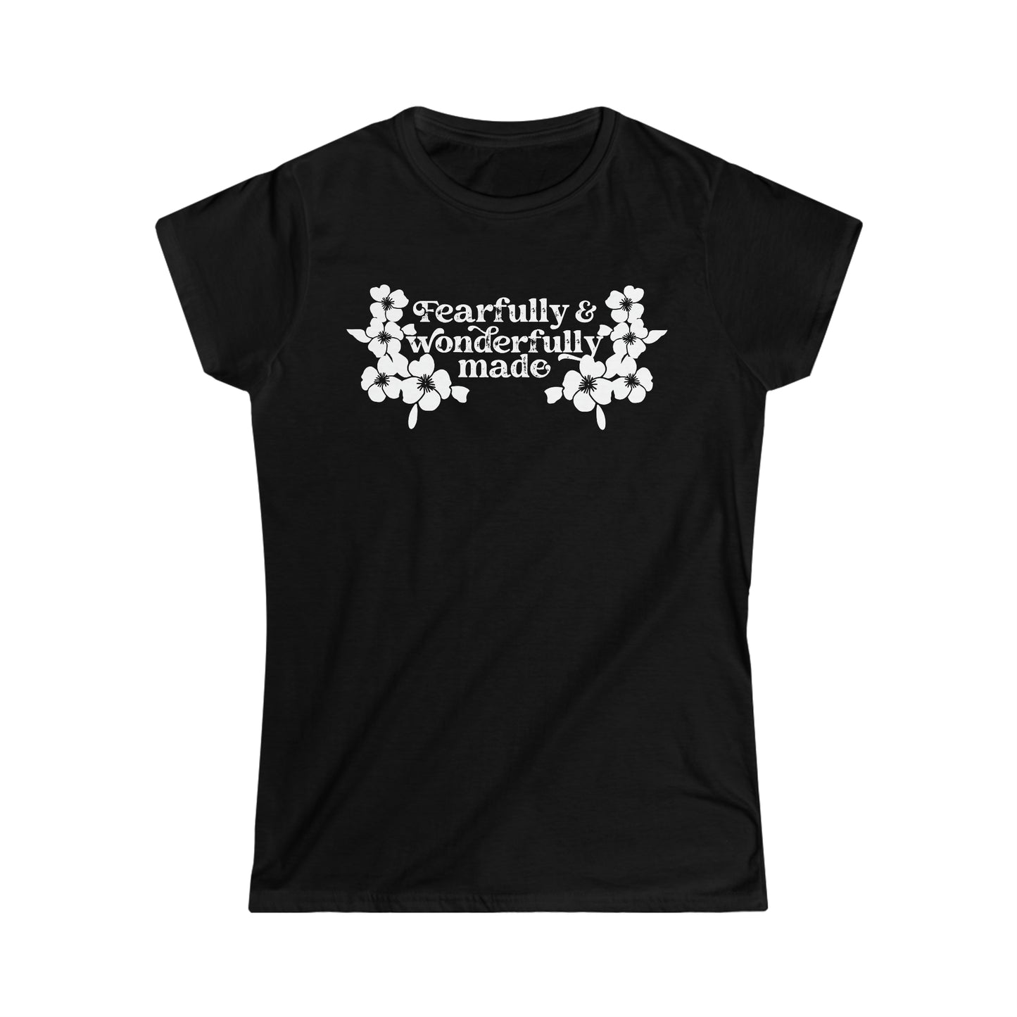 Fearfully and Wonderfully Made Women's T-Shirt