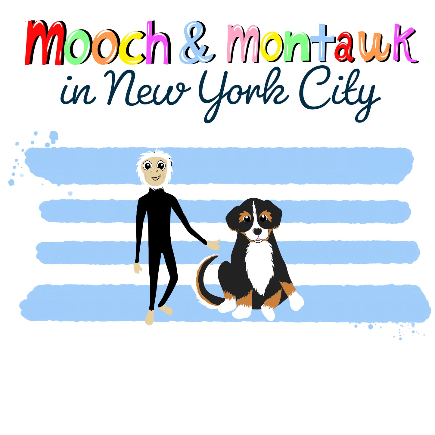 Mooch and Montauk in New York City, Children's Picture Book Ages 4-8, Pre-Order